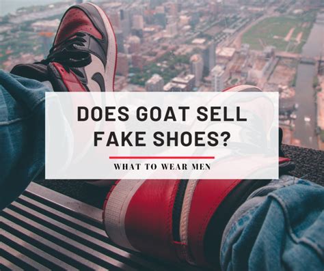 does goat have fake shoes|is goat authentic shoes.